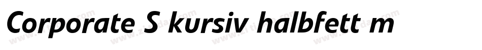 Corporate S kursiv halbfett m Medziff字体转换